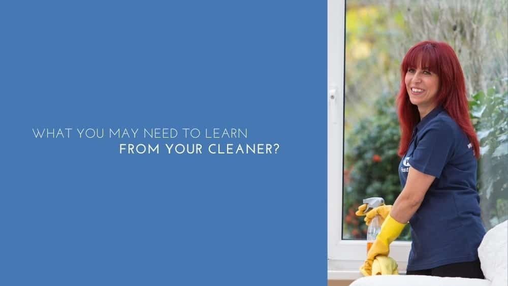 What You May Need To Learn From Your Cleaner/Housekeeper?