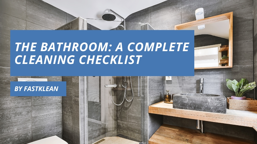 The Bathroom: A Complete Cleaning Checklist