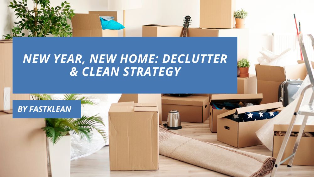 New Year, New Home: Declutter & Clean Strategy